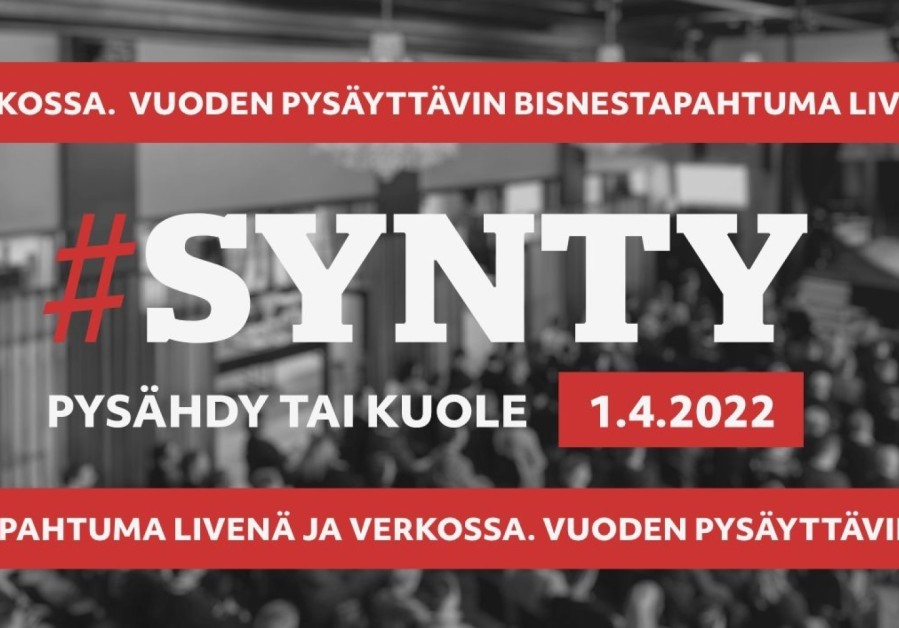 #Synty 2022 - Pysähdy tai kuole