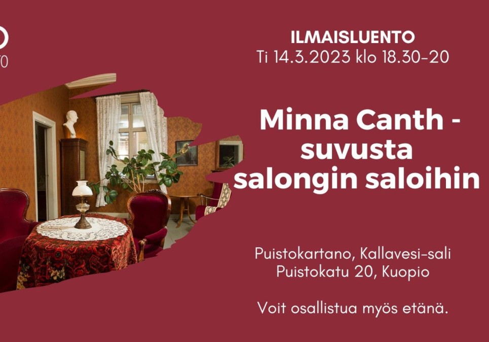 Minna Canth - Suvusta salongin saloihin -ilmaisluento