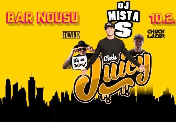 Club Juicy ft. Dj Mista S - Bar Nousu